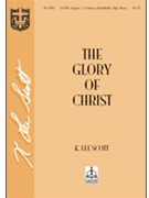 Glory Of Christ by Scott K Lee for SATB