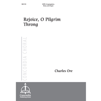 Rejoice, O Pilgrim Throng (Ore)