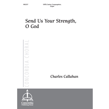 Send Us Your Strength, O God