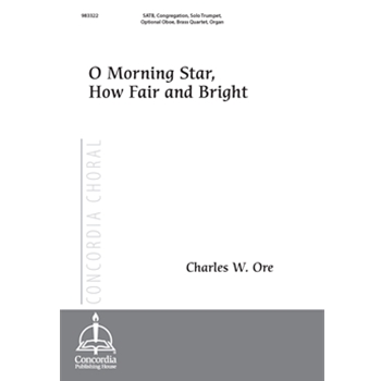 O Morning Star, How Fair and Bright (Ore)