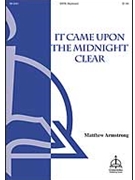 It Came upon the Midnight Clear by Armstrong Matthew Matthew Armstrong for SATB