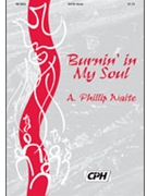 Burnin in My Soul by A. Phillip Waite for SSAATTB