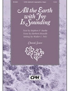 All the Earth with Joy Is Sounding by Pelz Walter L Walter L. Pelz for SATB