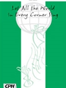 Let All The World In Every Corner Sing by - Behnke John A - for SATB