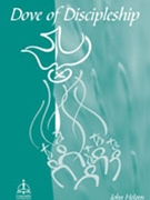Dove Of Discipleship by Helgen John for SATB