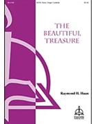 The Beautiful Treasure by Haan Raymond Raymond H. Haan for SATB