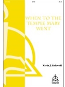 When to the Temple Mary Went