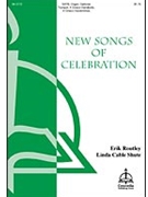 New Songs of Celebration by Linda Cable Shute for SATB