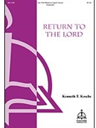 Return to the Lord by Kenneth T. Kosche for 2-Part