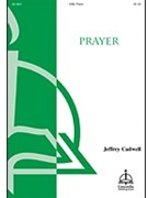 Prayer by Jeffrey Cadwell for SAB