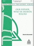 Our Father Who In Heaven Reigns by Buxtehude Dietrich - Petering Don - for 2-Part Mixed