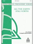 All The Earth Sing Forth by Mozart Wolfgang Amadeus - Hopson Hal H - for SAB and Piano