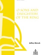 O Sons & Daughters Of The King by - Blersch Jeffrey - for Unison/2-Part
