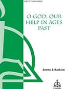 O God Our Help In Ages Past by - Bankson Jeremy - for SATB