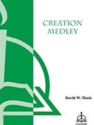 Creation Medley by - Music David W - for SATB