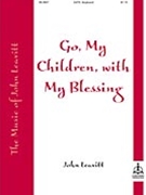 Go My Children With My Blessing by - Leavitt John - for SATB