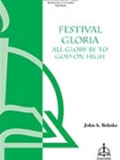 Festival Gloria by - Behnke John A - for SATB