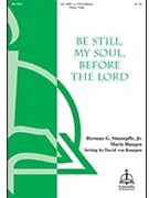 Be Still My Soul Before The Lord by Haugen Marty - Von Kampen David - for SAB and Piano