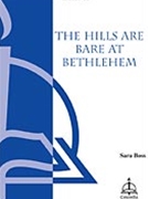 Hills Are Bare At Bethlehem by Boss Sara for SATB