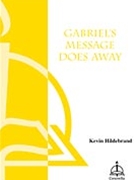 Gabriel's Message Does Away by Hildebrand Kevin for SATB