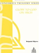 Glory To God On High by Milgrove Benjamin for SATB