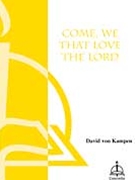 Come We That Love The Lord by - Von Kampen David - for SATB