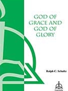 God Of Grace & God Of Glory by Schultz Ralph for SAB and Piano