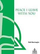 Peace I Leave With You by Burroughs Bob for SATB