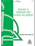 What A Friend We Have In Jesus by - Christopherson Doro - for SSA
