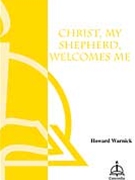 Christ My Shepherd Welcomes Me by Warnick Howard for SSA