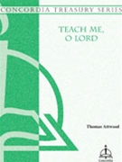 Teach Me O Lord by Attwood Thomas - Callahan Charles - for SAB and Piano