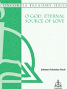 O God Eternal Source Of Love by Bach Johann Sebastian for SATB
