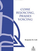 Come Rejoicing Praises Voicing by Culli Benjamin M for 2-Part Mixed