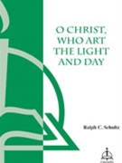 O Christ Who Are The Light And Day by Schultz Ralph for TTBB (W/viola)
