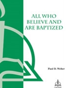 All Who Believe And Are Baptized by Weber Paul for SATB