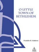 O Little Town Of Bethlehem by Ashdown Franklin D for SATB