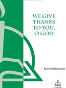 We Give Thanks To You O God by Hildebrand Kevin for SATB (Dbl Choir)