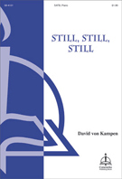 Still Still Still by - Von Kampen David - for SATB