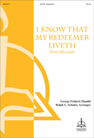 I Know That My Redeemer Liveth by Handel George Frideric - Schultz Ralph - for SATB