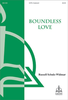 Boundless Love by Schulz-Widmar Russell for SATB