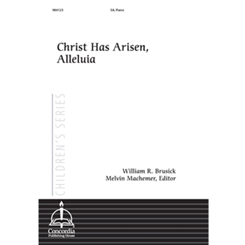 Christ Has Arisen, Alleluia