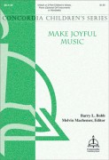 Make Joyful Music by Bobb Barry for Unison/2-Part