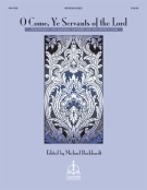 O Come Ye Servants of the Lord by - Michael Burkhardt - for SATB