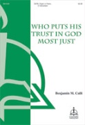 Who Puts His Trust in God Most Just by Culli Benjamin M for SATB/orgPn
