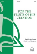 For the Fruits of His Creation by von Kampen David Fred Pratt Green for SA and Piano