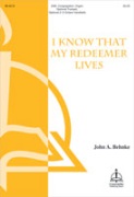 I Know That My Redeemer Lives by DUKE STREET - Behnke John A - for SAB and Organ