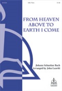 From Heaven Above to Earth I Came by Luther and Bach - Leavitt John - Luther/Winkworth for SAB and Piano