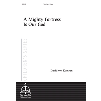 A Mighty Fortress Is Our God (von Kampen)