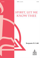 Spirit Let Me Know Thee by Culli Benjamin M Gerhardt/Winkworth for SATB a cappella