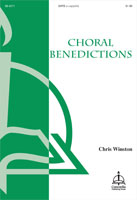Choral Benedictions by Winston Chris for SATB a cappella